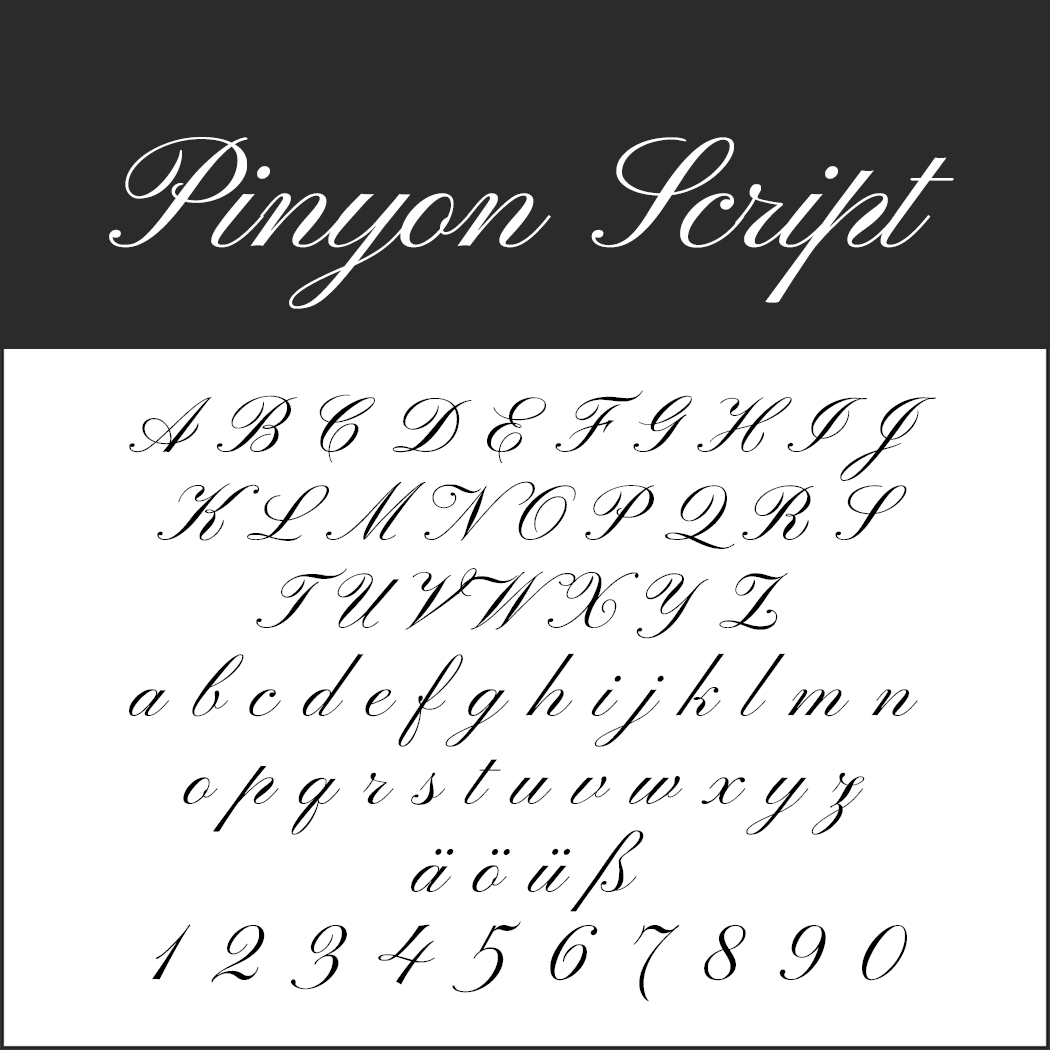 Een voorbeeld van het Pinyon Script-lettertype, perfect voor menulettertypen, met hoofdletters en kleine letters A-Z, accentletters ä, ö, ü, ß en de cijfers 0-9. De tekst is elegant en cursief op een zwart-witte achtergrond.
