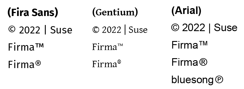 Vergelijk de tekst in drie lettertypen: Fira Sans, Gentium en Arial. Elk lettertype toont elegant © 2022 | Suse Firma™ Firma®, waarbij Arial op unieke wijze bluesong℗ onderaan toont. Merk op hoe de copyright-markering het unieke karakter van elk lettertype subtiel versterkt.